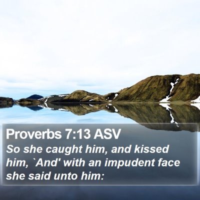 Proverbs 7:13 ASV Bible Verse Image