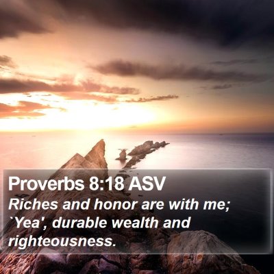 Proverbs 8:18 ASV Bible Verse Image
