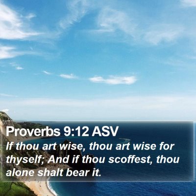 Proverbs 9:12 ASV Bible Verse Image