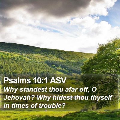 Psalms 10:1 ASV Bible Verse Image