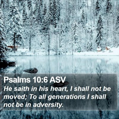 Psalms 10:6 ASV Bible Verse Image