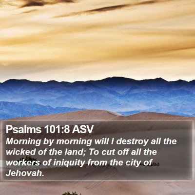 Psalms 101:8 ASV Bible Verse Image
