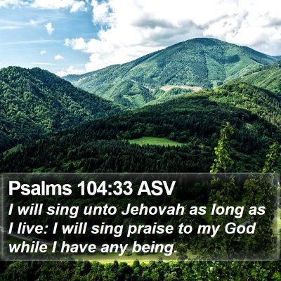 Psalms 104:33 ASV Bible Verse Image