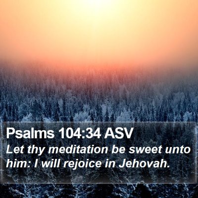 Psalms 104:34 ASV Bible Verse Image