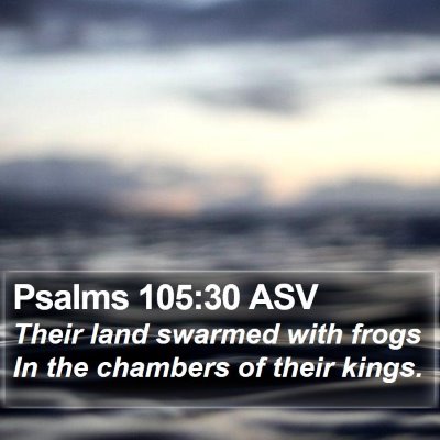 Psalms 105:30 ASV Bible Verse Image