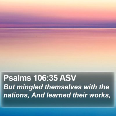 Psalms 106:35 ASV Bible Verse Image