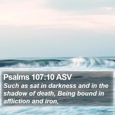Psalms 107:10 ASV Bible Verse Image