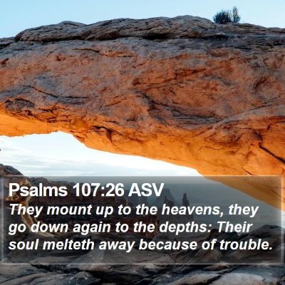 Psalms 107:26 ASV Bible Verse Image