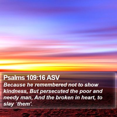 Psalms 109:16 ASV Bible Verse Image