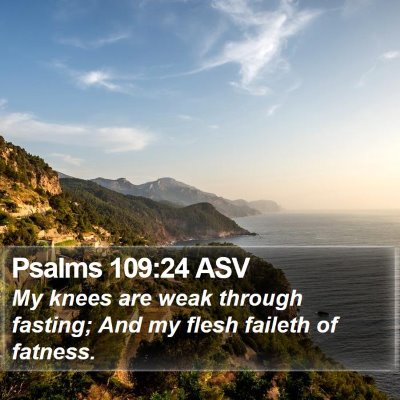 Psalms 109:24 ASV Bible Verse Image