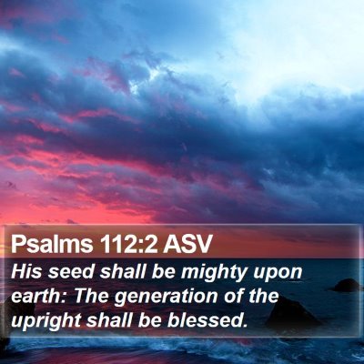 Psalms 112:2 ASV Bible Verse Image