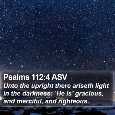 Psalms 112:4 ASV Bible Verse Image