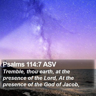 Psalms 114:7 ASV Bible Verse Image