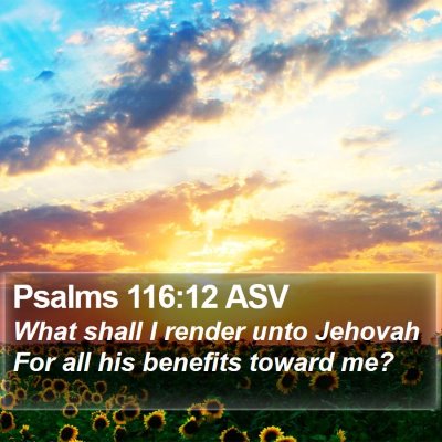 Psalms 116:12 ASV Bible Verse Image