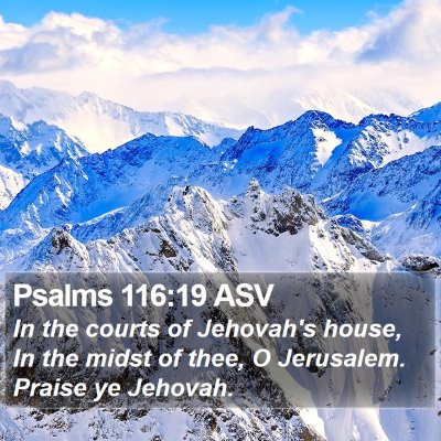 Psalms 116:19 ASV Bible Verse Image