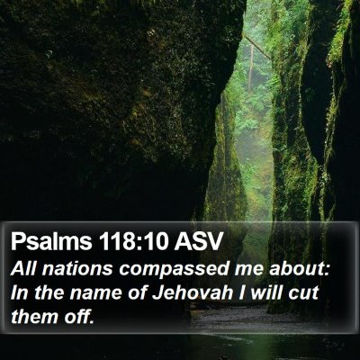 Psalms 118:10 ASV Bible Verse Image