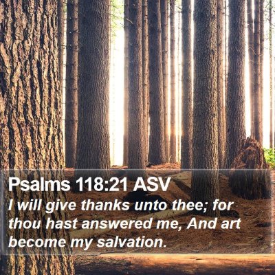 Psalms 118:21 ASV Bible Verse Image