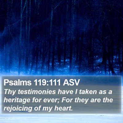 Psalms 119:111 ASV Bible Verse Image