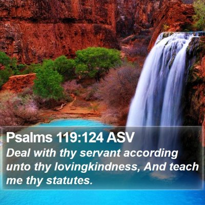Psalms 119:124 ASV Bible Verse Image