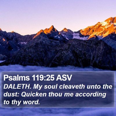 Psalms 119:25 ASV Bible Verse Image