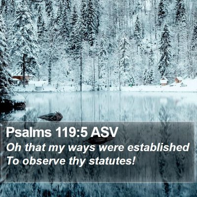 Psalms 119:5 ASV Bible Verse Image
