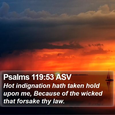 Psalms 119:53 ASV Bible Verse Image