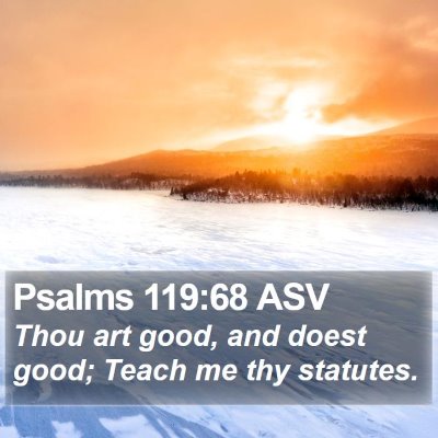 Psalms 119:68 ASV Bible Verse Image