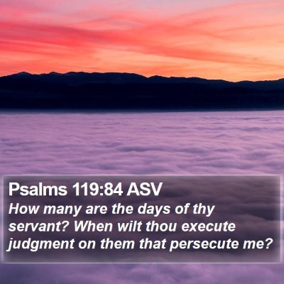 Psalms 119:84 ASV Bible Verse Image