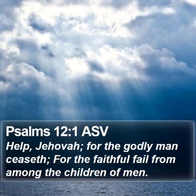 Psalms 12:1 ASV Bible Verse Image