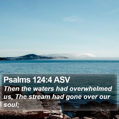 Psalms 124:4 ASV Bible Verse Image