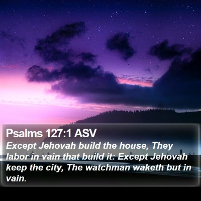 Psalms 127:1 ASV Bible Verse Image