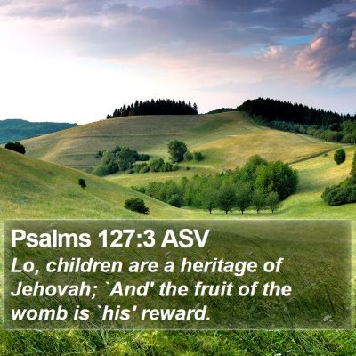 Psalms 127:3 ASV Bible Verse Image