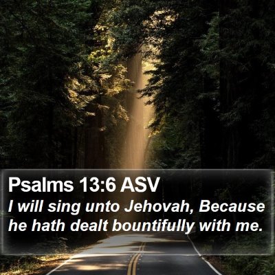 Psalms 13:6 ASV Bible Verse Image