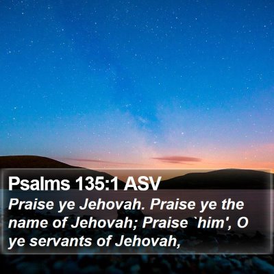 Psalms 135:1 ASV Bible Verse Image
