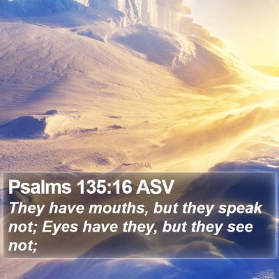 Psalms 135:16 ASV Bible Verse Image