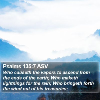 Psalms 135:7 ASV Bible Verse Image