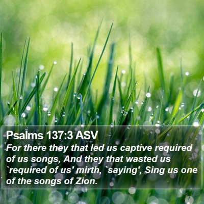 Psalms 137:3 ASV Bible Verse Image
