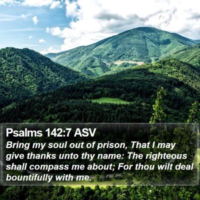 Psalms 142:7 ASV Bible Verse Image