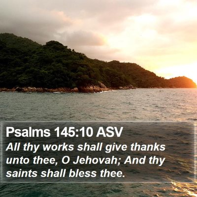 Psalms 145:10 ASV Bible Verse Image