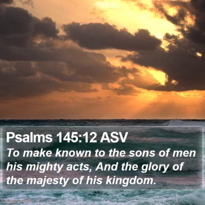 Psalms 145:12 ASV Bible Verse Image