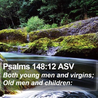 Psalms 148:12 ASV Bible Verse Image