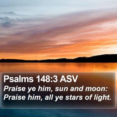 Psalms 148:3 ASV Bible Verse Image