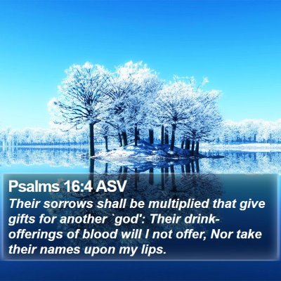 Psalms 16:4 ASV Bible Verse Image