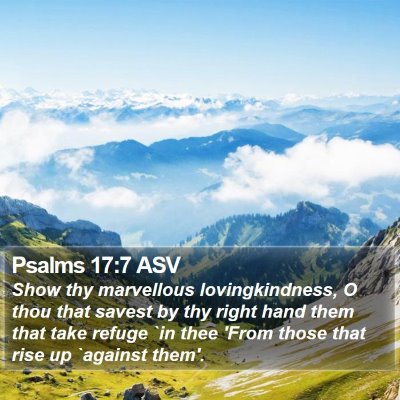 Psalms 17:7 ASV Bible Verse Image
