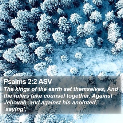 Psalms 2:2 ASV Bible Verse Image