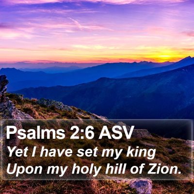 Psalms 2:6 ASV Bible Verse Image