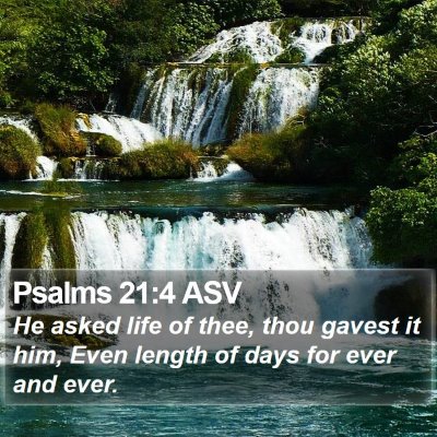 Psalms 21:4 ASV Bible Verse Image