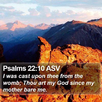 Psalms 22:10 ASV Bible Verse Image
