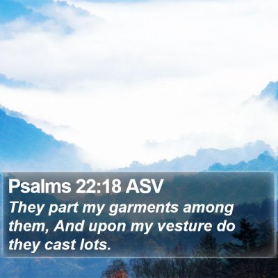 Psalms 22:18 ASV Bible Verse Image