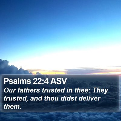 Psalms 22:4 ASV Bible Verse Image